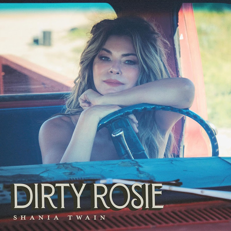 Shania Twain Dirty Rosie