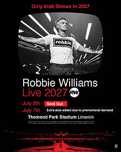 Robbie Williams Adds Second Thomond Park Date Due To Phenomenal Demand 3 ROBBIE WILLIAMS SOindd2